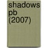 Shadows Pb (2007)