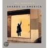 Shards Of America door Phil Bergerson