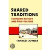 Shared Traditions door Charles W. Joyner