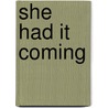 She Had It Coming door Mary Monroe