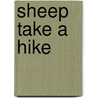 Sheep Take A Hike door Nancy Shaw