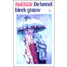 De hemel bleek grauw door H. Gur