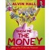 Show Me The Money door Alvin D. Hall
