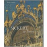 Sickert in Venice door Robert Upstone