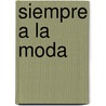 Siempre a la Moda door Mattel