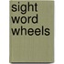Sight Word Wheels