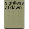 Sightless At Dawn by Noel Stevens