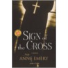 Sign of the Cross door Anne Emery