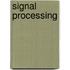 Signal Processing