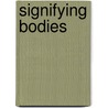 Signifying Bodies by G. Thomas Couser