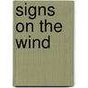 Signs On The Wind door Lenore Tawney