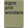 Signs and Wonders by Robert A. Anderson