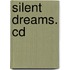Silent Dreams. Cd