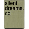 Silent Dreams. Cd door Arnd Stein