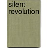 Silent Revolution door James M. Boughton