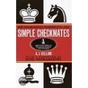 Simple Checkmates by A.J. Gillam