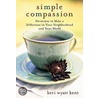 Simple Compassion door Keri Wyatt Kent