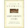 Simplemente Jesus door Joseph M. Stowell