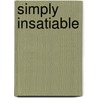 Simply Insatiable door Kate Pearce