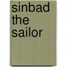Sinbad The Sailor by Marcia Williams