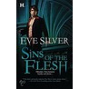 Sins of the Flesh by Eve Silver