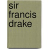 Sir Francis Drake door Walter James Harte