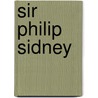 Sir Philip Sidney door John Addington Symonds