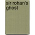 Sir Rohan's Ghost