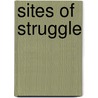 Sites of Struggle door Tsuneo Yoshikuni