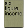 Six Figure Income by Sue Christensen