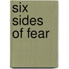 Six Sides Of Fear by Sheila D. Jackson