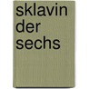 Sklavin der Sechs door Christoph Brandhurst