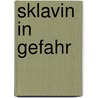 Sklavin in Gefahr door Cosette