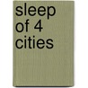 Sleep of 4 Cities door Jen Currin