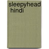Sleepyhead  Hindi door Onbekend