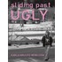 Sliding Past Ugly