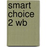 Smart Choice 2 Wb by Ken Wilson
