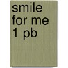 Smile For Me 1 Pb door Pritchard G
