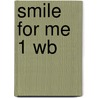 Smile For Me 1 Wb by Pritchard G