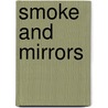 Smoke And Mirrors door Lesley Choyce