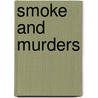 Smoke And Murders door Douglas Chandler Graham