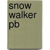 Snow Walker Pb door Margaret K. Wetterer