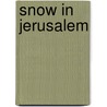 Snow in Jerusalem door Deborah Da Costa