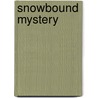 Snowbound Mystery door Rob M. Worley
