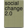 Social Change 2.0 door David Gershon