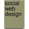 Social Web Design door Joshua Porter