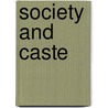 Society And Caste door Thomas William Robertson