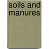 Soils and Manures door John Alan Murray