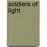 Soldiers Of Light door Mr Daniel Bergner