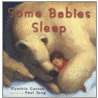 Some Babies Sleep by Cynthia Cotten